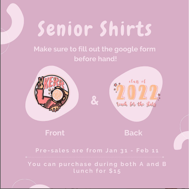 Senior shirts are being sold for $15 during both lunches until February 11. 